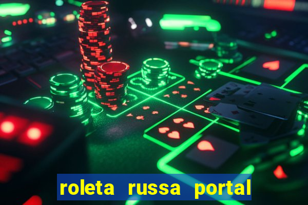 roleta russa portal do zacarias